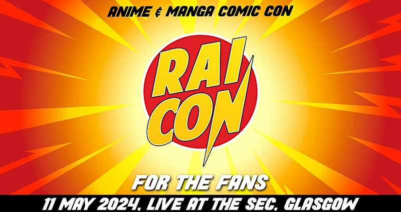 Rai Con - Scotland's Anime Convention | SEC